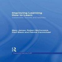 Mary James Improving Learning How to Learn: Classrooms, Schools & Networks in White