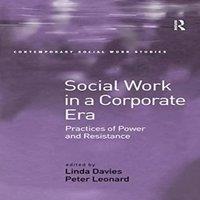 Linda Davies Social Work in a Corporate Era: Practices of Power & Resistance