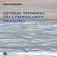 Tara Kissoon Optimal Spending on Cybersecurity Measures: Digital Privacy and