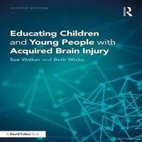 Sue Walker Educating Children & Young People with Acquired Brain Injury
