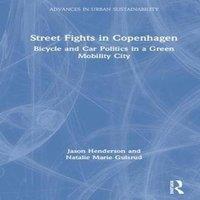 Jason Henderson Street Fights in Copenhagen: Bicycle & Car Politics in a Green