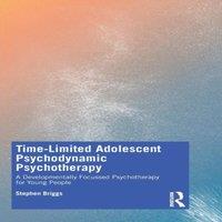Stephen Briggs Time-Limited Adolescent Psychodynamic Psychotherapy: A