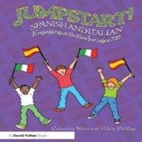 Catherine Watts Jumpstart Spanish & Italian: Engaging activities for ages 7-12