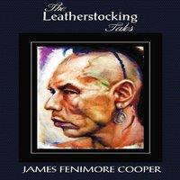 James Fenimore Cooper The Leatherstocking Tales (Complete & Unabridged): The Pioneers