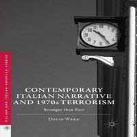 David Ward Contemporary Italian Narrative & 1970s Terrorism : Stranger than in White