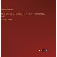 Dante Alighieri The Divine Comedy, Norton's Translation, Hell:in large print