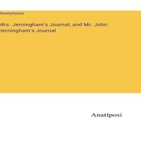 Anonymous Mrs. Jerningham's Journal; & Mr. John Jerningham's Journal
