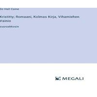 Sir Hall Caine Kristitty; Romaani, Kolmas Kirja, Vihamiehen Vainio:suuraakkosin in White