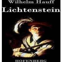 Wilhelm Hauff Lichtenstein:Romantische Sage aus der wurttembergischen Geschichte