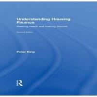 Peter King Understanding Housing Finance: Meeting Needs & Making Choices