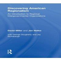 David Miller Discovering American Regionalism: An Introduction to Regional in White