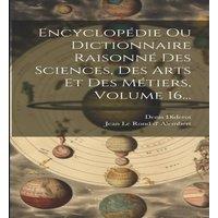 Denis Diderot Encyclopedie Ou Dictionnaire Raisonne Des Sciences, Des Arts Et