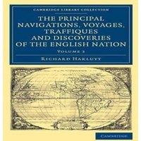 Richard Hakluyt The Principal Navigations Voyages Traffiques & Discoveries of