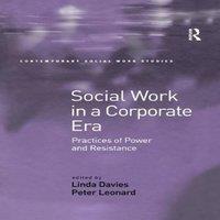 Linda Davies Social Work in a Corporate Era: Practices of Power & Resistance