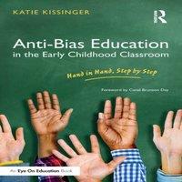 Katie Kissinger Anti-Bias Education in the Early Childhood Classroom: Hand in in White