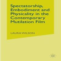 Laura Wilson Spectatorship, Embodiment & Physicality in the Contemporary