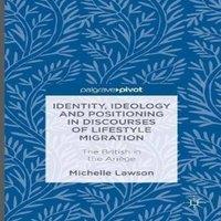 Michelle Lawson Identity, Ideology & Positioning in Discourses of Lifestyle