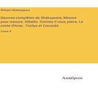 William Shakespeare Oeuvres completes de Shakspeare; Mesure pour mesure. Othello