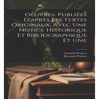 Anatole France Oeuvres. Publiees d'apres les textes originaux, avec une notice in White