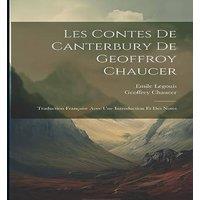 Geoffrey Chaucer Les Contes De Canterbury De Geoffroy Chaucer: Traduction Francaise
