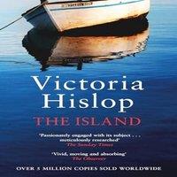 Victoria Hislop The Island : The million-copy Number One bestseller 'A moving and