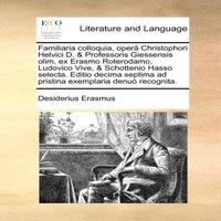 Desiderius Erasmus Familiaria colloquia, opera Christophori Helvici D. Professoris in White