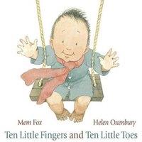 Mem Fox Ten Little Fingers & Ten Little Toes : The bestselling modern