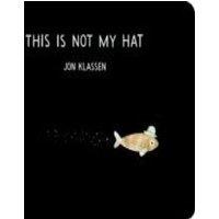 Jon Klassen This Is Not My Hat : The multi-award-winning & bestselling