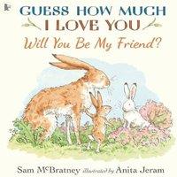 Sam McBratney Will You Be My Friend? : A charming story about first friendship