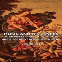 Vernon Lee Music & its Lovers - An Empirical Study of Emotional and