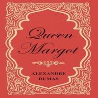 Alexandre Dumas Queen Margot; Or, Marguerite de Valois - With Nine Illustrations