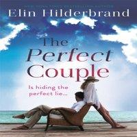 Elin Hilderbrand The Perfect Couple : NOW A MAJOR NETFLIX DRAMA STARRING NICOLE