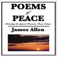 James Allen Poems of Peace: Including the Lyrical Dramatic Poem Eolaus