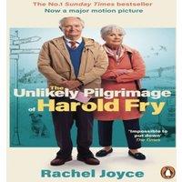 Rachel Joyce The Unlikely Pilgrimage Of Harold Fry : The film tie-in edition to