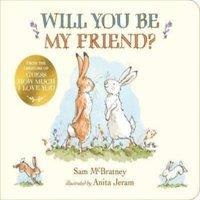 Sam McBratney Will You Be My Friend? : A charming story about first friendship