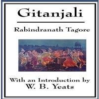 Rabindranath Tagore Gitanjali: Song Offerings: Devotional Poems from the Bengali