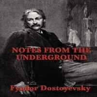 Fyodor Dostoyevsky Notes from the Underground: A Psychological Novel of Isolation in White