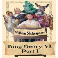 William Shakespeare King Henry VI, Part I: A History Play of England & the Hundred in White