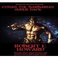 Robert E. Howard Fantastic Stories Presents: Conan The Barbarian Super Pack