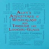 Lewis Carroll Alice's Adventures in Wonderland & Through the Looking-Glass
