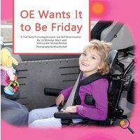 Jo Meserve Mach OE Wants It to Be Friday: A True Story Promoting Inclusion and