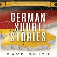 Dave Smith German Short Stories: 8 Easy to Follow Stories with English