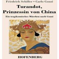Friedrich Schiller Turandot, Prinzessin von China:Ein tragikomisches Marchen nach in White