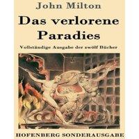 John Milton Das verlorene Paradies:Vollstandige Ausgabe der zwolf Bucher