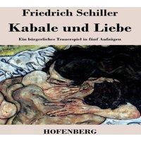 Friedrich Schiller Kabale und Liebe:Ein burgerliches Trauerspiel in funf Aufzugen in White