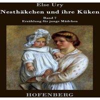 Else Ury Nesthakchen und ihre Kuken:Band 7 Erzahlung fur junge Madchen