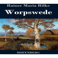 Rainer Maria Rilke Worpswede:Fritz Mackensen, Otto Modersohn, Fritz Overbeck, Hans am