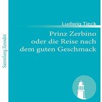 Ludwig Tieck Prinz Zerbino oder die Reise nach dem guten Geschmack:Ein in Orange