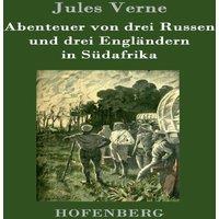 Jules Verne Abenteuer von drei Russen und drei Englandern in Sudafrika