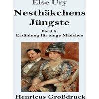 Else Ury Nesthakchens Jungste (Grossdruck):Band 8 Erzahlung fur junge in White